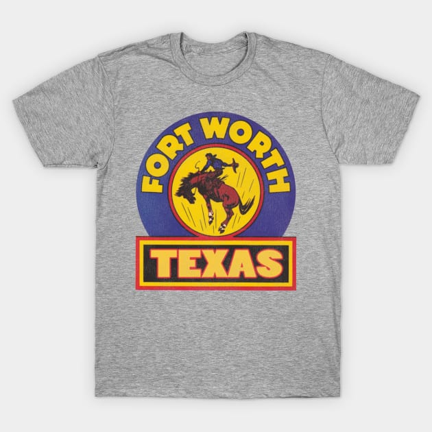 Vintage Fort Worth Texas Cowboy Rodeo Travel Souvenir T-Shirt by darklordpug